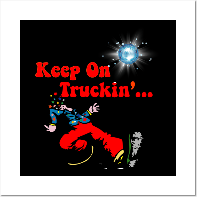 Keep on Truckin - cmyk w Stars and Disco Ball x 300 Wall Art by twix123844